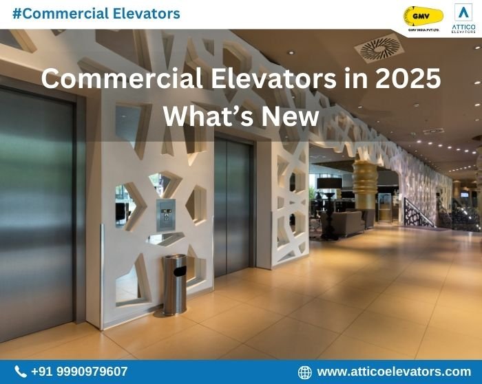 Commercial Elevators in 2025 What’s New Attico elevators