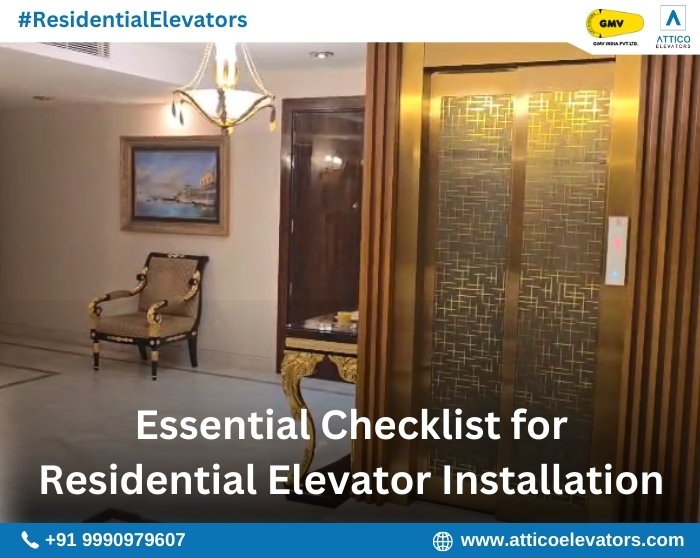 Essential Checklist for Residential Elevator Installation Attico Elevators