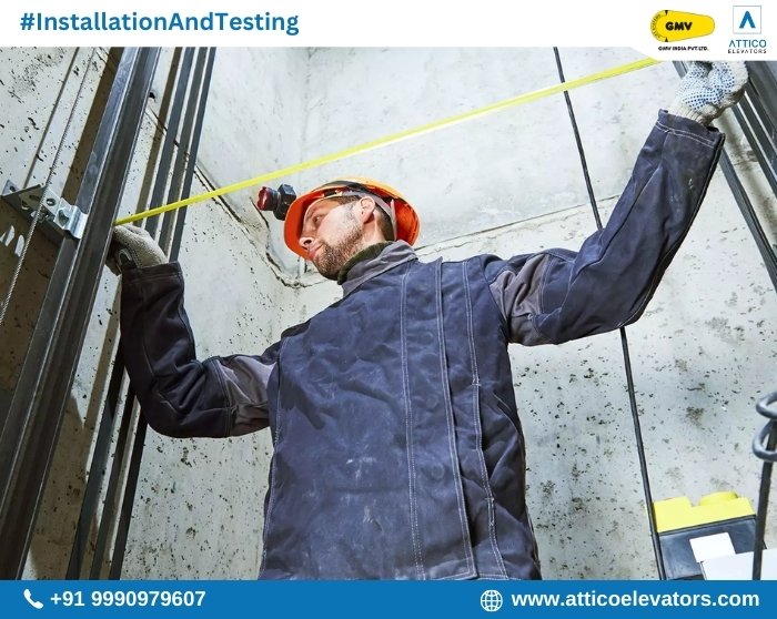 Installation and Testing Attico elevators