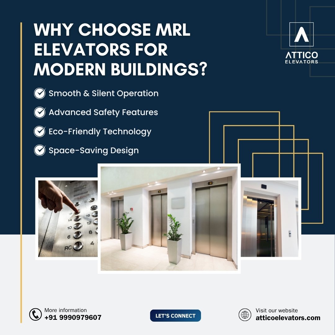 Why Choose MRL Elevators for Modern Buildings Attico Elevators